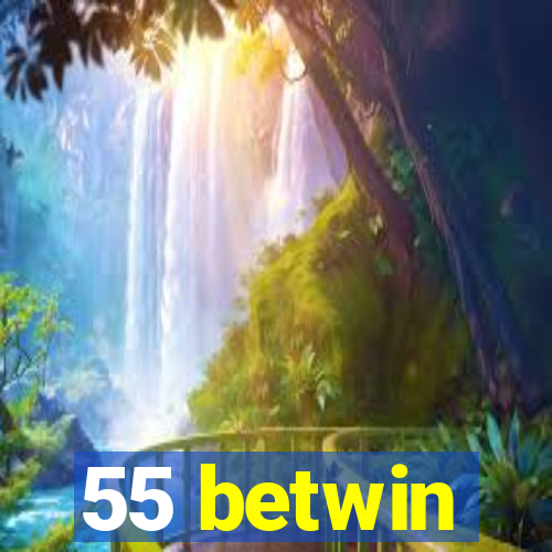 55 betwin